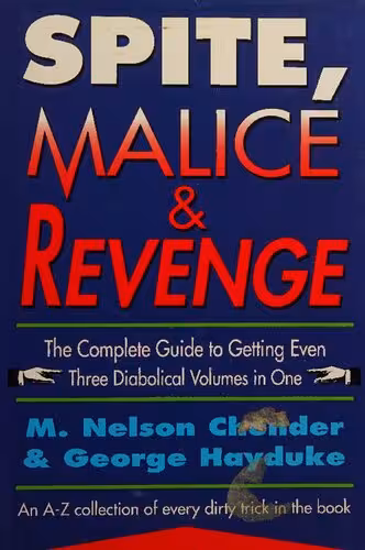 خرید و دانلود نسخه کامل کتاب Spite, Malice, and Revenge: An A-Z Collection of Every Dirty Trick in the Book