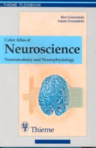 خرید و دانلود نسخه کامل کتاب Color Atlas of Neuroscience: Neuroanatomy and Neurophysiology
