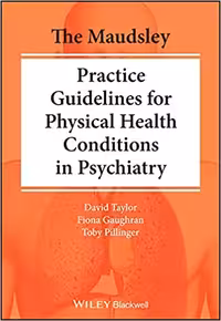 خرید و دانلود نسخه کامل کتاب The Maudsley Practice Guidelines for Physical Health Conditions in Psychiatry - Orginal Pdf