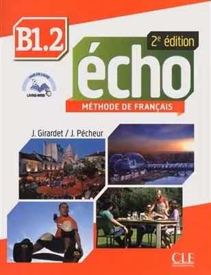 کتاب فرانسوی اکو ویرایش دوم Echo – Niveau B12 Cahier – 2eme edition