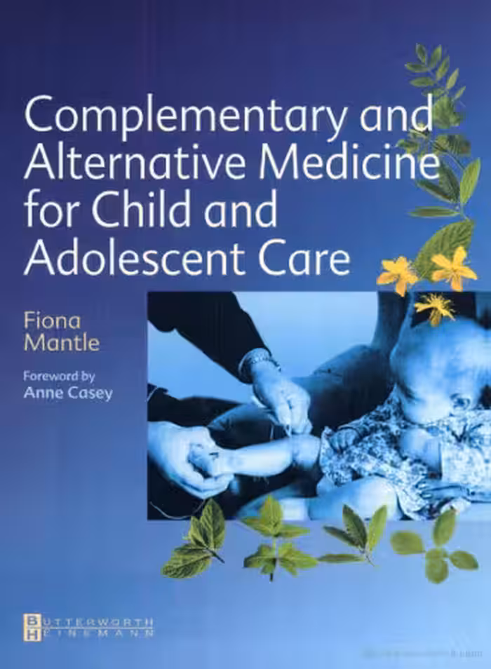 خرید و دانلود نسخه کامل کتاب Complementary and Alternative Medicine for Child and Adolescent Care: A Practical Guide for Healthcare Professionals