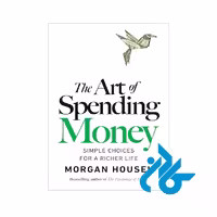 کتاب The Art of Spending Money: Simple Choices for a Richer Life