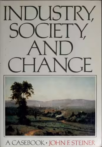 خرید و دانلود نسخه کامل کتاب Industry, society, and change: a casebook