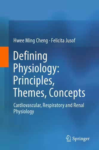 خرید و دانلود نسخه کامل کتاب Defining physiology: principles, themes, concepts : cardiovascular, respiratory and renal physiology