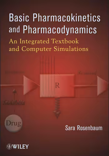 خرید و دانلود نسخه کامل کتاب Basic Pharmacokinetics and Pharmacodynamics: An Integrated Textbook and Computer Simulations