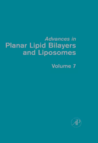 خرید و دانلود نسخه کامل کتاب Advances in Planar Lipid Bilayers and Liposomes, Volume 7