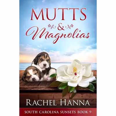 کتاب Mutts And Magnolias اثر Rachel Hanna انتشارات Rachel Hanna