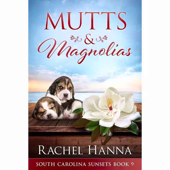 کتاب Mutts And Magnolias اثر Rachel Hanna انتشارات Rachel Hanna