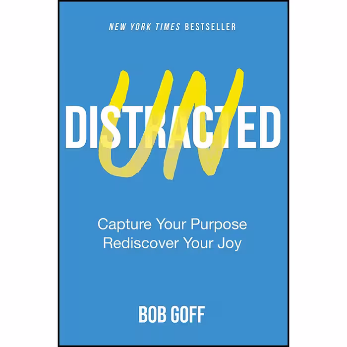 کتاب Undistracted اثر Bob Goff انتشارات Thomas Nelson