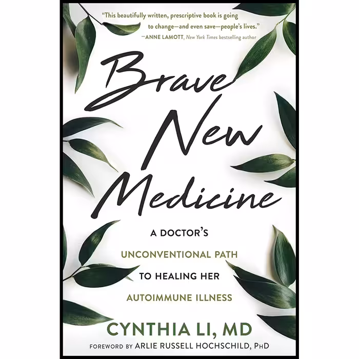 کتاب Brave New Medicine اثر Cynthia Li MD and Arlie Russell Hochschild PhD انتشارات Reveal Press