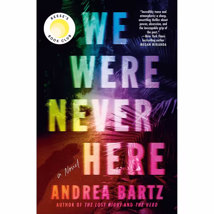 کتاب We Were Never Here: A Novel اثر Andrea Bartz انتشارات Ballantine Books