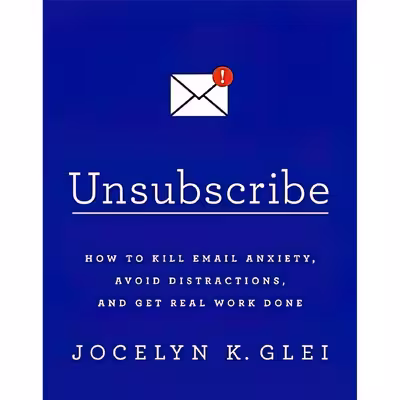 کتاب Unsubscribe اثر Jocelyn K. Glei انتشارات PublicAffairs