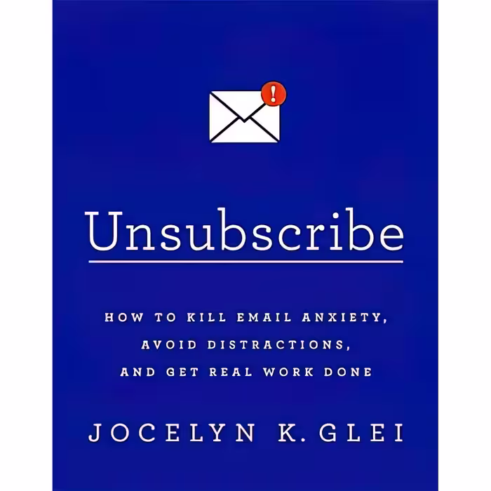 کتاب Unsubscribe اثر Jocelyn K. Glei انتشارات PublicAffairs