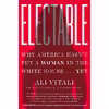کتاب Electable اثر Ali Vitali انتشارات Dey Street Books
