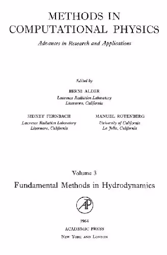 خرید و دانلود نسخه کامل کتاب Methods in computational physics 3. Fundamental methods in hydrodynamics