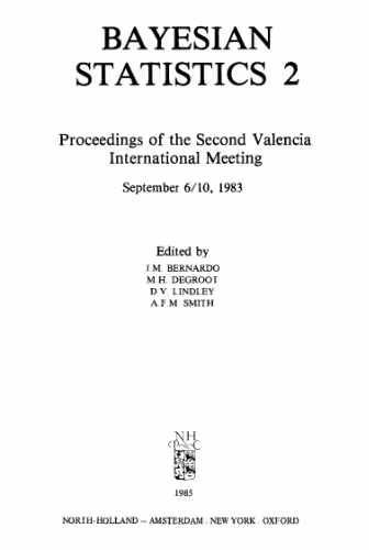 خرید و دانلود نسخه کامل کتاب Bayesian Statistics 2: Proceedings of the Second Valencia International Meeting : September 6/10, 1983