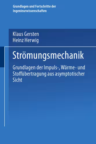خرید و دانلود نسخه کامل کتاب Strömungsmechanik: Grundlagen der Impuls-, Wärme- und Stoffübertragung aus asymptotischer Sicht