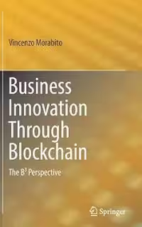 Business Innovation Through Blockchain