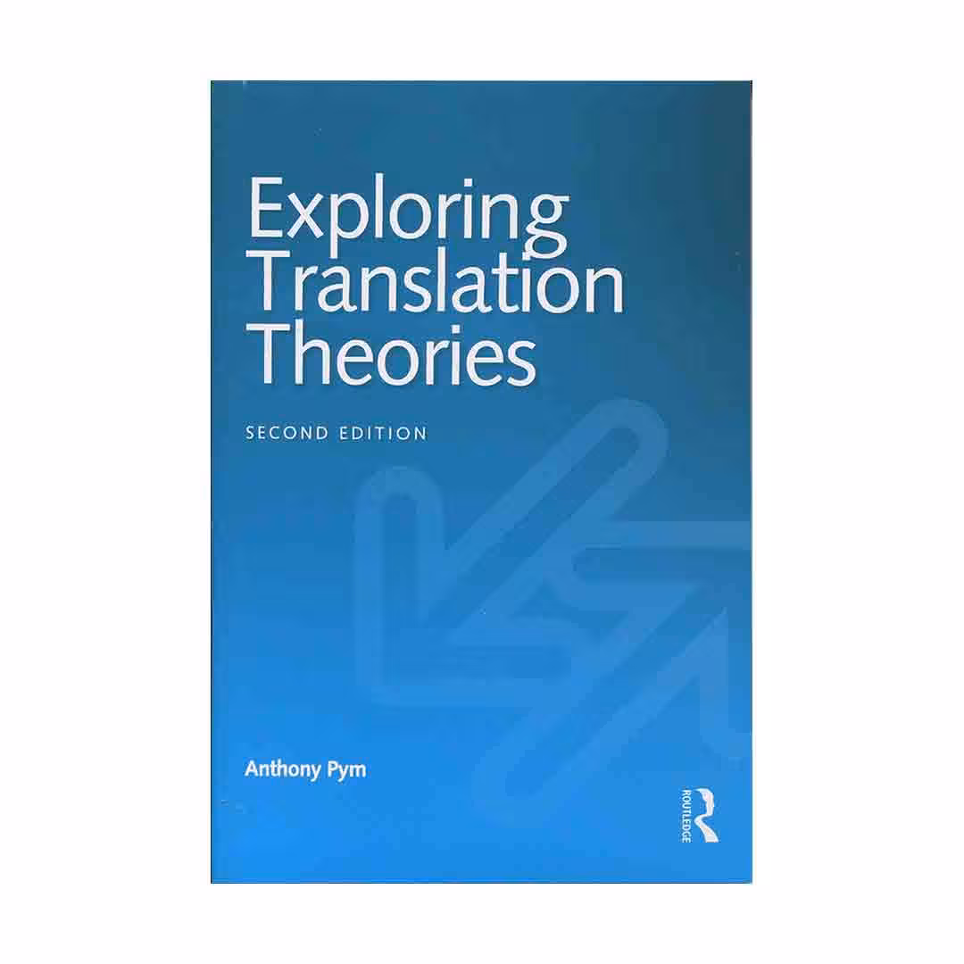 Exploring Translation Theories second edition