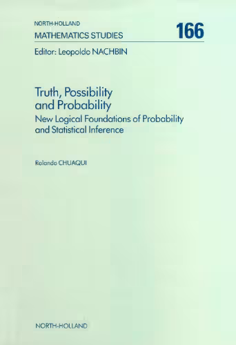 خرید و دانلود نسخه کامل کتاب Truth, possibility, and probability: new logical foundations of probability and statistical inference