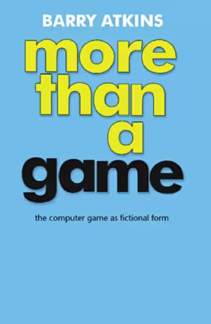 خرید و دانلود نسخه کامل کتاب More than a Game: The Computer Game as Fictional Form
