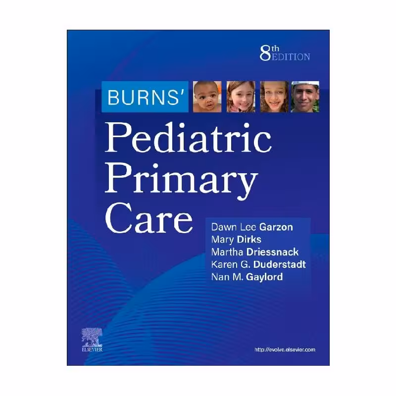 Burns’ Pediatric Primary Care 8th Edition 2024 مراقبت های اولیه کودکان برنز ویرایش هشتم