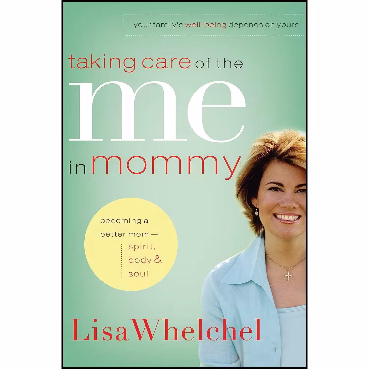 کتاب زبان اصلی Taking Care of the Me in Mommy اثر Lisa Whelchel