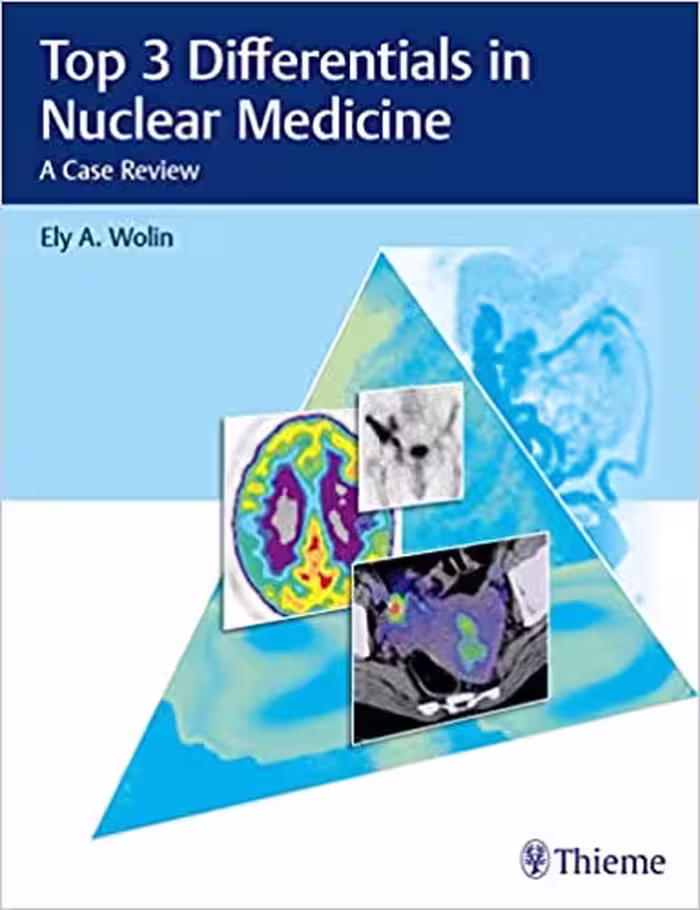 خرید و دانلود نسخه کامل کتاب Top 3 Differentials in Nuclear Medicine: A Case Review - Original PDF