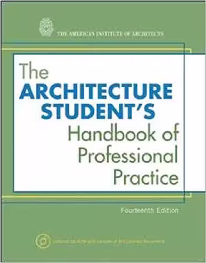 󾕇 دانلود کتاب The Architecture Student's Handbook Of Professional Practice, 14th ed, 2009 - دانلود کتاب های دانشگاهی