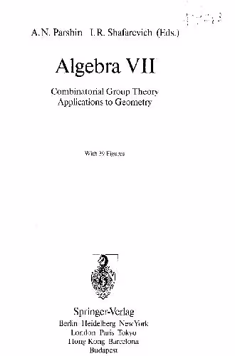 خرید و دانلود نسخه کامل کتاب Algebra Seven: Combinatorial Group Theory. Applications to Geometry