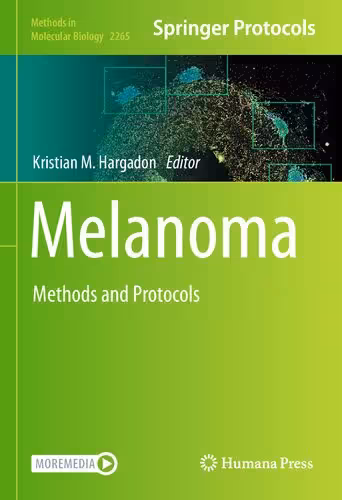 خرید و دانلود نسخه کامل کتاب Melanoma: Methods and Protocols