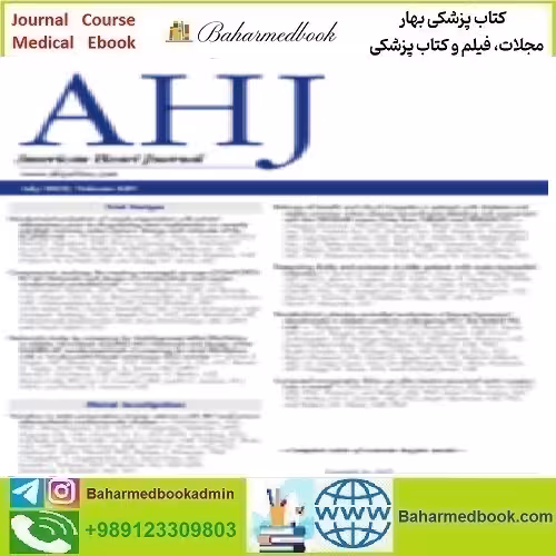 American Heart Journal Volume 249 2022 TRUE PDF price 4€ - کتاب پزشکی بهار