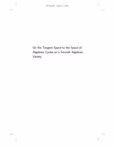 خرید و دانلود نسخه کامل کتاب On the Tangent Space to the Space of Algebraic Cycles on a Smooth Algebraic Variety