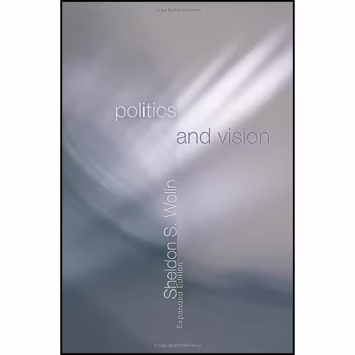 کتاب زبان اصلی Politics and Vision اثر Sheldon S Wolin