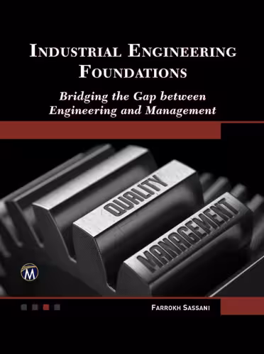 خرید و دانلود نسخه کامل کتاب Industrial Engineering Foundations: Bridging the Gap Between Engineering and Management