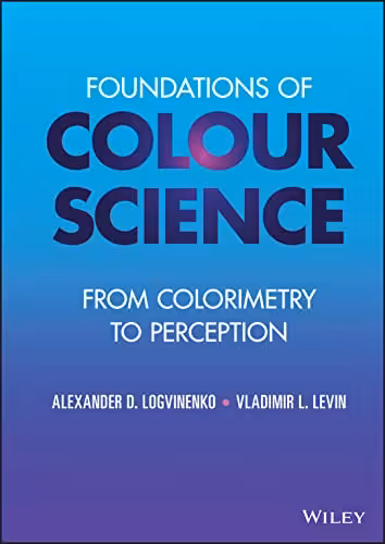 خرید و دانلود نسخه کامل کتاب Foundations of Colour Science: From Colorimetry to Perception