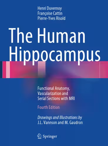 خرید و دانلود نسخه کامل کتاب The Human Hippocampus: Functional Anatomy, Vascularization and Serial Sections with MRI