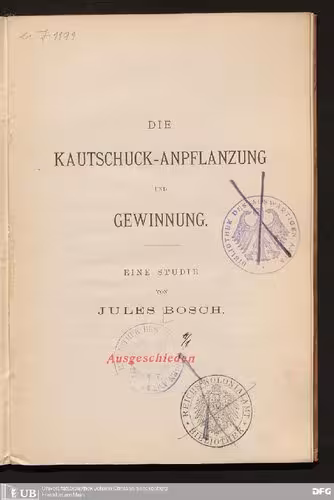 خرید و دانلود نسخه کامل کتاب Die Kautschuck-Anpflanzung [Kautschuk] und Gewinnung ; eine Studie