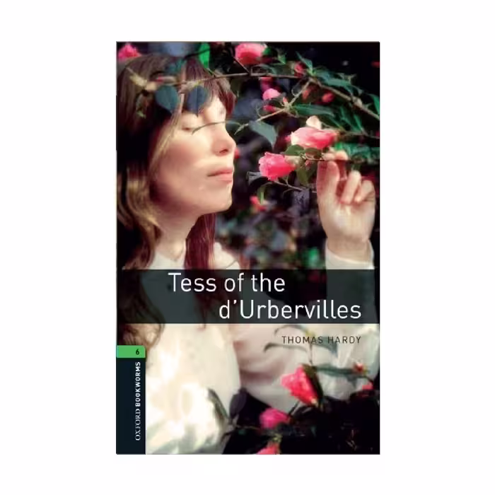 Oxford Bookworms 6 Tess of the Durbervilles آکسفورد بوک ورمز شش تس از خانواده دوربرویل