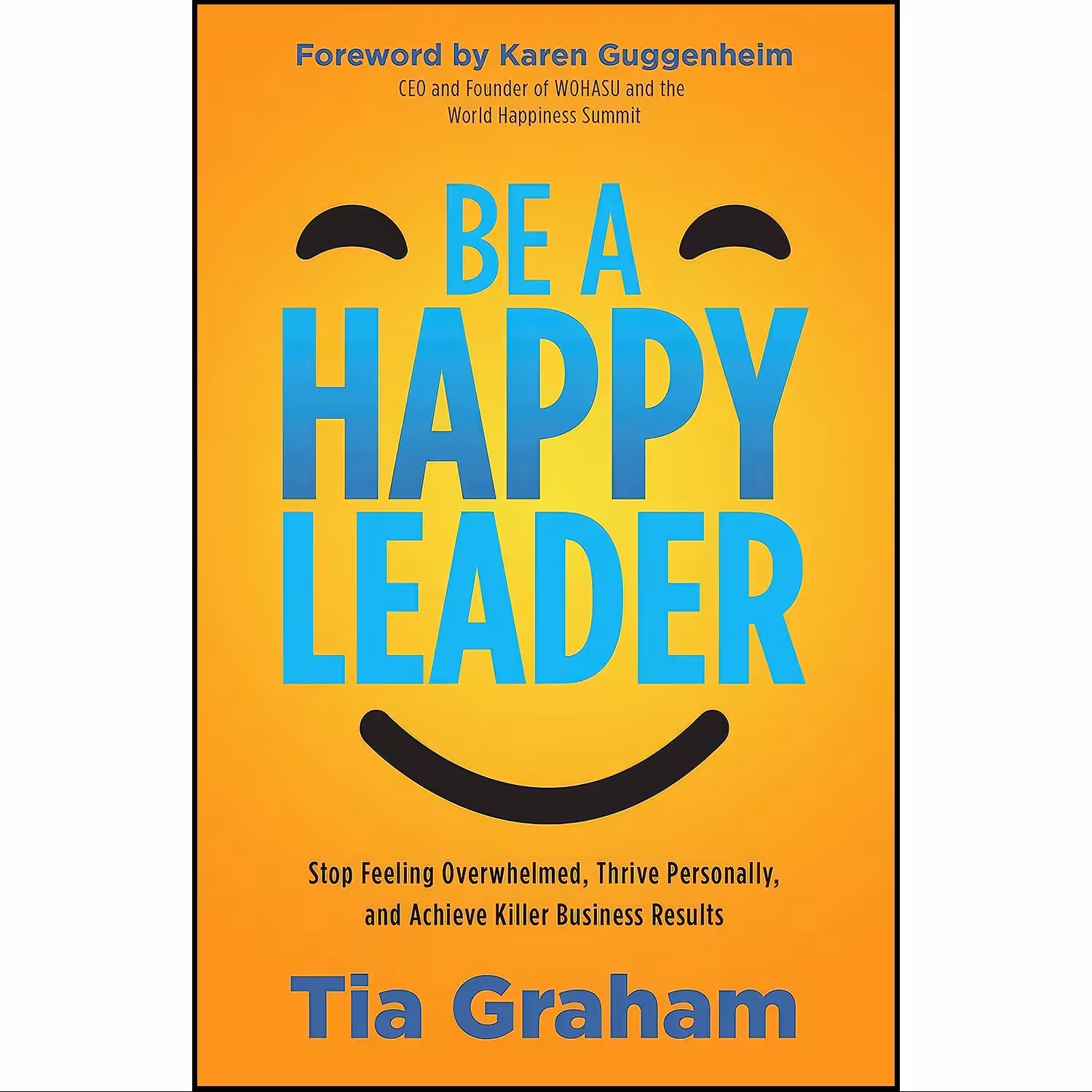 کتاب زبان اصلی Be a Happy Leader اثر Tia Graham