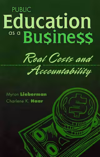 خرید و دانلود نسخه کامل کتاب Public Education as a Business; Real Costs and Accountability