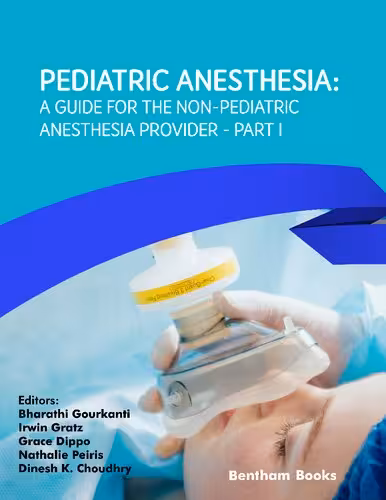 خرید و دانلود نسخه کامل کتاب Pediatric Anesthesia: A Guide for the Non-Pediatric Anesthesia Provider - Part I