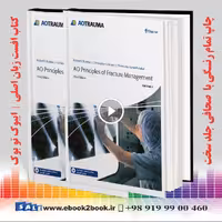 AO Principles of Fracture Management: Vol 1: Principles Vol 2: Specific fractures 3rd Edition