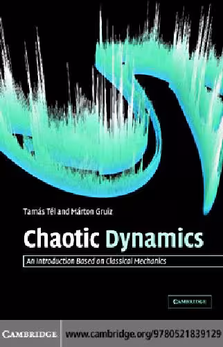 خرید و دانلود نسخه کامل کتاب Chaotic Dynamics - An Introduction Based on Classical Mechanics