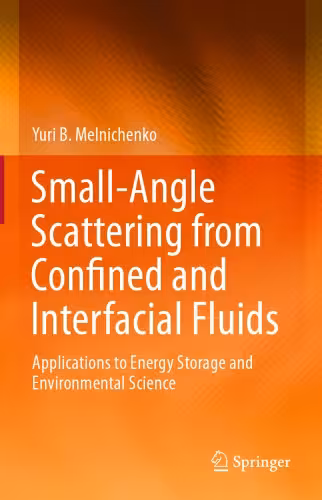 خرید و دانلود نسخه کامل کتاب Small-Angle Scattering from Confined and Interfacial Fluids