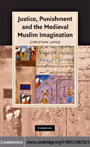 خرید و دانلود نسخه کامل کتاب Justice, Punishment and the Medieval Muslim Imagination
