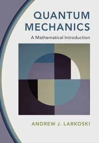 خرید و دانلود نسخه کامل کتاب Quantum Mechanics: A Mathematical Introduction