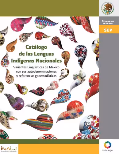 خرید و دانلود نسخه کامل کتاب Catálogo de las Lenguas Indígenas Nacionales Variantes Lingüísticas de México con sus autodenominaciones y referencias geoestadísticas
