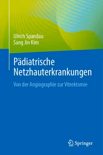 خرید و دانلود نسخه کامل کتاب Pädiatrische Netzhauterkrankungen: Von der Angiographie zur Vitrektomie