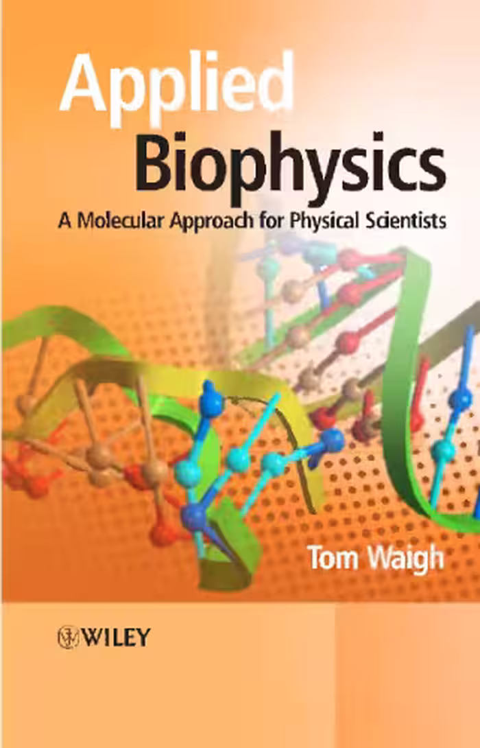 خرید و دانلود نسخه کامل کتاب Applied Biophysics - Molecular Approach for Physical Scientists